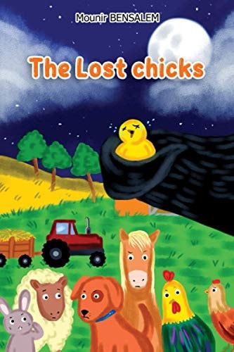 The Lost Chicks A Very Exciting Story in English, Illustrated for Kids