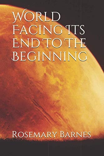 World Facing Its End to the Beginning