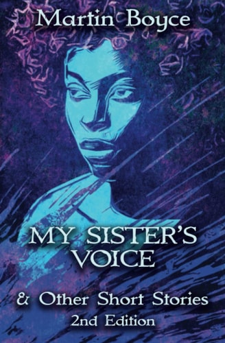 My Sister's Voice & Other Short Stories