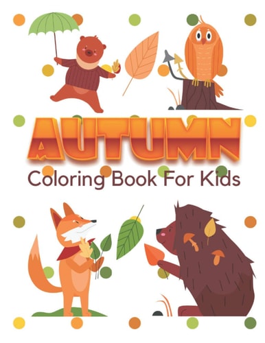 Autumn Coloring Book for Kids Cute Fun Activity Book For Childrens And Toddlers.