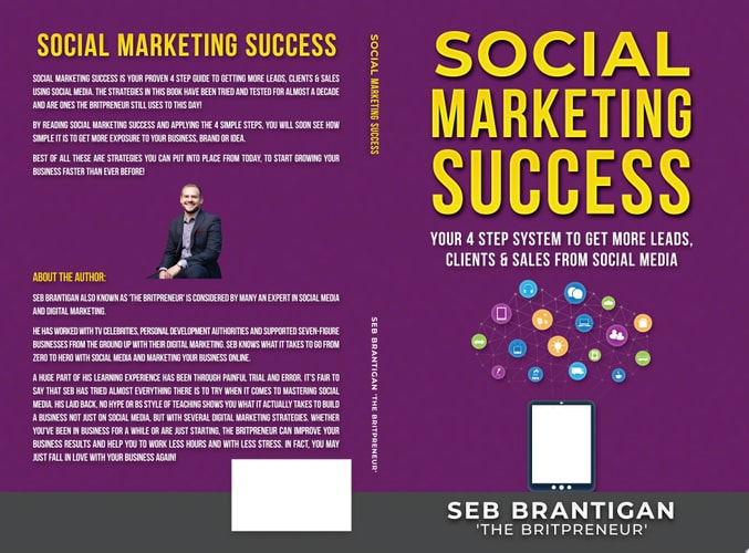 Social Marketing Success: Your 4 Step System To Get More Leads, Clients & Sales From Social Media