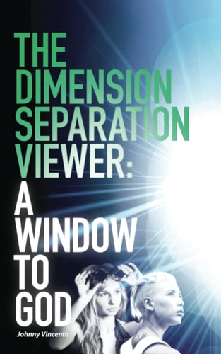 DIMENSION SEPARATION VIEWER A Window to God