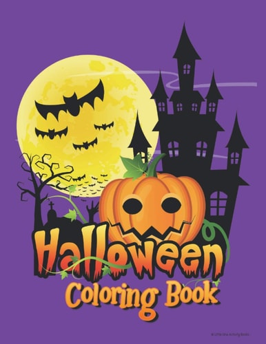 Halloween Coloring Book A Cute Collection of Fun and Easy Coloring Pages, 80 Full Sized Designs, Perfect for Little Ones Who Want to Express Their Creativity (Pre-K, Kindergarten, & Kids Ages 3+)