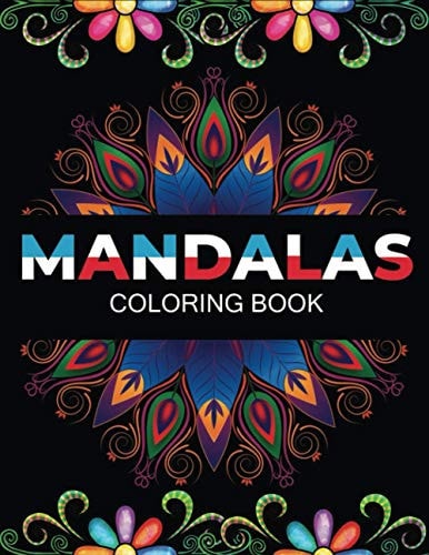 Mandalas Coloring Book Mandala Inspired Designs For Relaxation and Stress Relief
