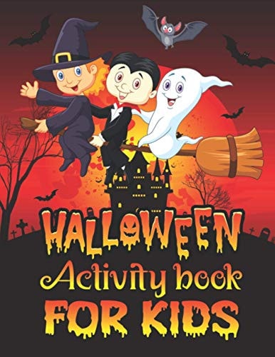Halloween Activity Book For Kids A Cute and Spooky Halloween Kids Activity Book For Learning, Coloring Pages, Mazes, Sudoku, Word Search and More.