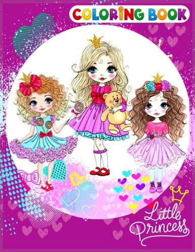 Little Princess Coloring Book A Perfect Coloring Book for Girls Age 3-12