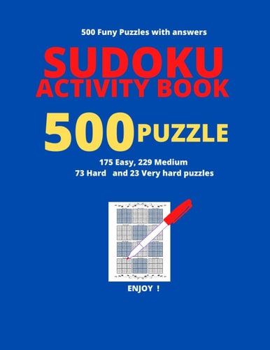 Sudoku Activity Book 500 Puzzle Activity Book for Adults Young Men and Womens,183 Pages, 500 Sudoku Puzzles from The Easiest to Most Hard, Nice Gift Size 8,5x11 Inches