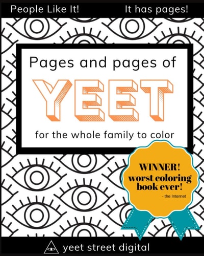 Pages and Pages of YEET The Worst Coloring Book On The Internet