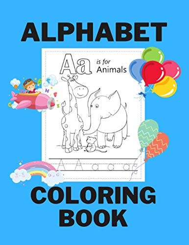 Alphabet Coloring Book 26 Pages Of Cool Animals To Aolor And Learn