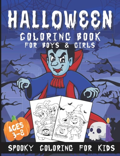 Halloween Coloring Book for Boys and Girls Ages 3-8 Spooky Coloring for Kids