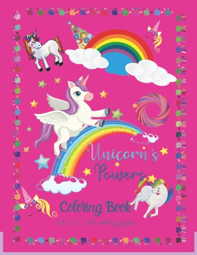 Unicorn's Powers Coloring Book - Unicorn Coloring Book for Kids - 50 Unicorn Theme Designs - Large Coloring Book