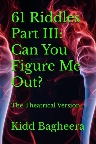 61 Riddles Part III Can You Figure Me Out?: The Theatrical Version...
