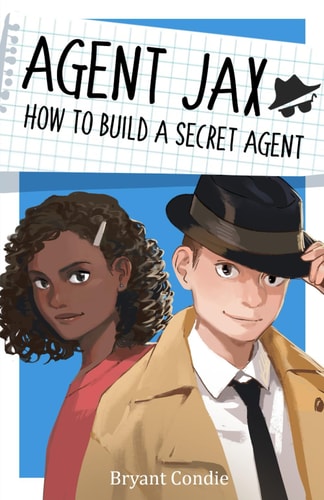 Agent Jax How to Build a Secret Agent