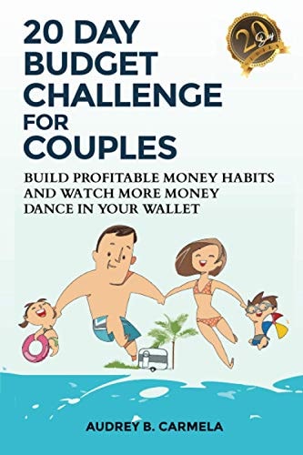 20 Day Budget Challenge for Couples Build Profitable Money Habits and Watch More Money Dance in Your Wallet