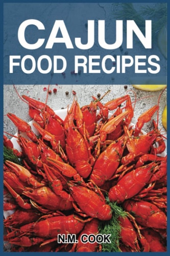 Cajun Food Recipes Cajun Cookbook for Beginners, Quick and Easy