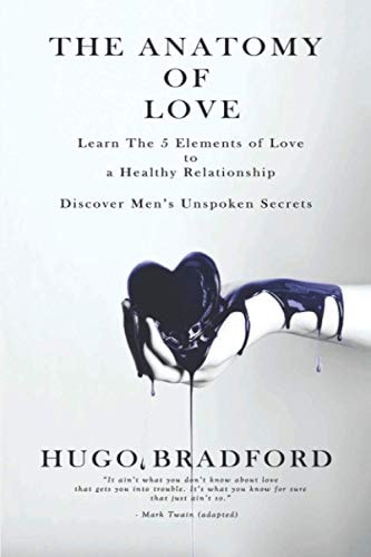 The Anatomy of Love The Five Elements of Love