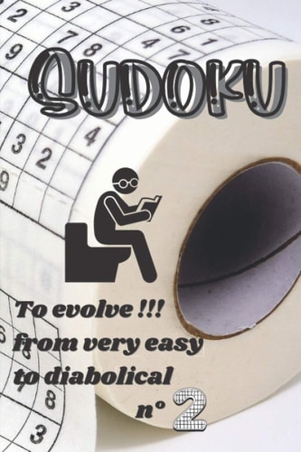 Sudoku To Evolve !!! from Very Easy to Diabolical N°2