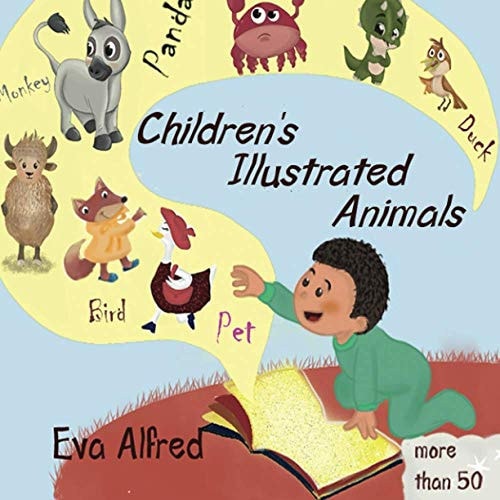 Children's Illustrated Animal A Book about Animals *easy to Learn for Toddler and Kids with Cute Illustrations, More Than 50 *
