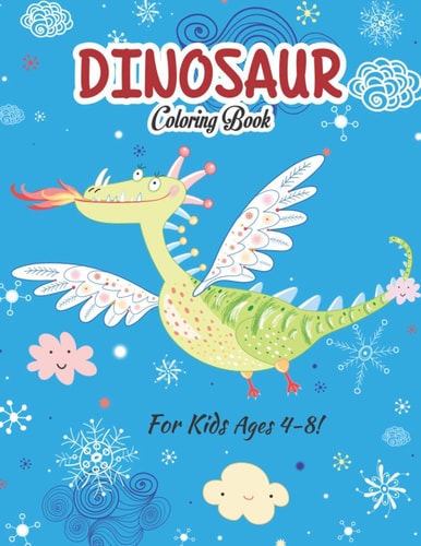 Dinosaur Coloring Book For Kids Ages 4-8! A Fun Dinosaur Collection For Kids (Volume 5)