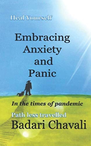 Embracing Anxiety and Panic in the Times of Pandemic Heal Yourself