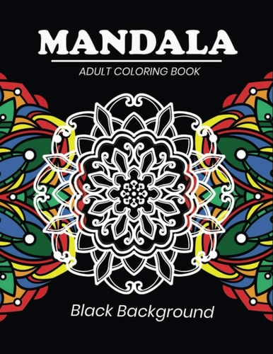 Mandala Adult Coloring Book Black Background Black Background Mandala Coloring Book with 50 Mandalas