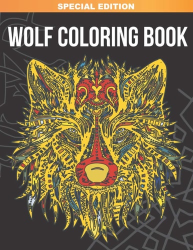 Wolf Coloring Book Amazing Wolves Designs for Stress Relief, Relaxation and Inspiration