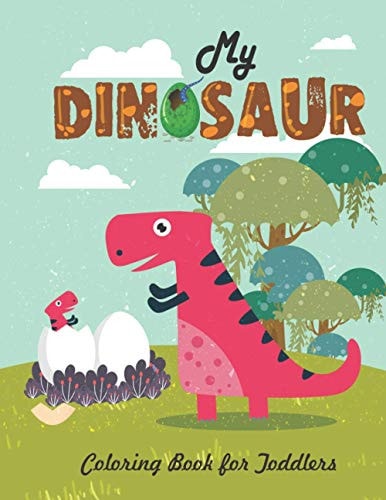 My Dinosaur Coloring Book For Toddlers Jumbo Kids Coloring Book With Dinosaur Pages (Volume 4)