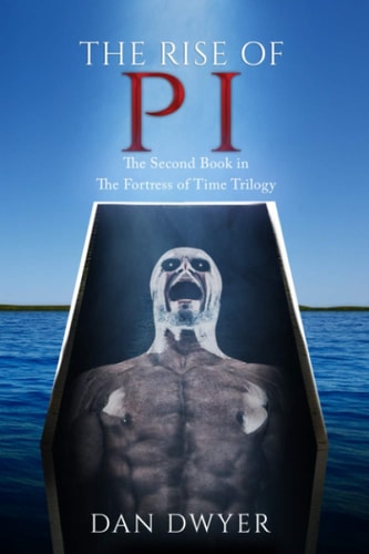 The Rise of PI The Second Book in The Fortress of Time Trilogy