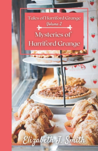 Tales of Harriford Grange Volume 2: Mysteries of Harriford Grange