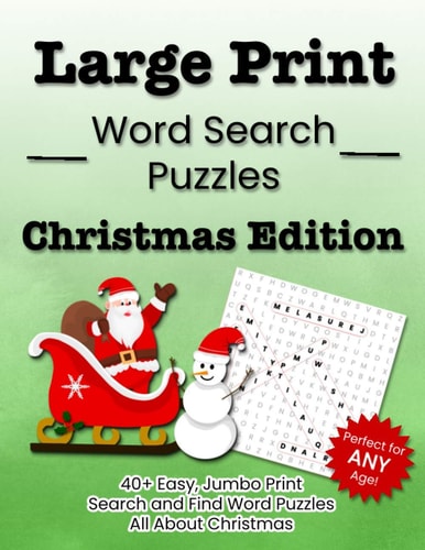 Large Print Word Search Puzzles Christmas Edition 40+ Easy, Jumbo Print Search and Find Word Puzzles All About Christmas