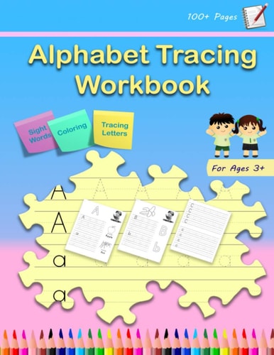 Tracing Letters Alphabet Tracing Workbook: Trace Letters, Color Pictures and Read Sight Words. Handwriting Practice Workbook for Kids 3-5