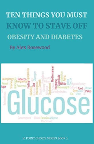 Ten Things You Must Know to Stave Off Obesity and Diabetes! How We Became a Nation of Diabetics, and how Reducing Our Eating Frequency May Save Us
