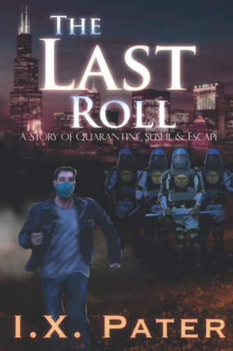 The Last Roll A Story of Quarantine, Sushi, and Escape