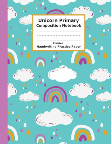 Unicorn Primary Composition Notebook Cursive Handwriting Practice Paper Funny and Adorable Unicorn Cursive Handwriting Practice Paper with Blank Writing Sheets for Kindergarten to 2nd Grade Elementary Students Handwriting Paperback with Lines for ABC