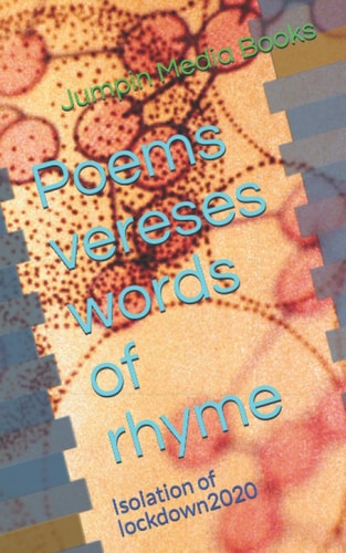 Poems Vereses Words of Rhyme Isolation of Lockdown 2020