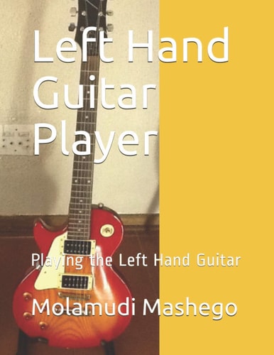Left Hand Guitar Player Playing the Left Hand Guitar