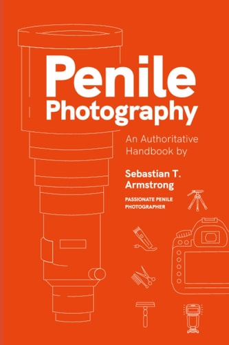 Penile Photography An Authoritative Handbook