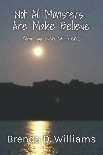 Not All Monsters Are Make Believe