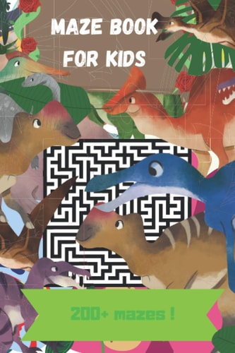 Maze Book for Kids Maze Book for Kids - 200 Mazes