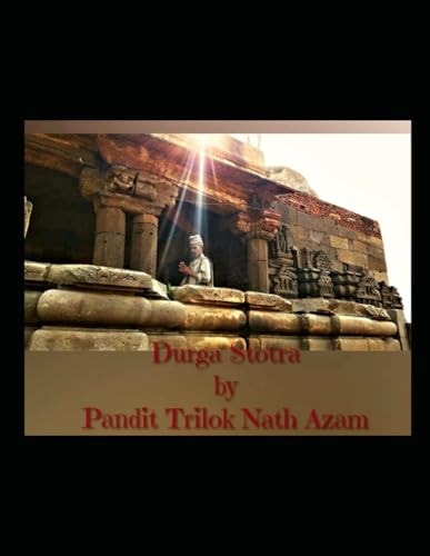 Durga Stotra by Pandit Triloknath Azam Navratri Stotra
