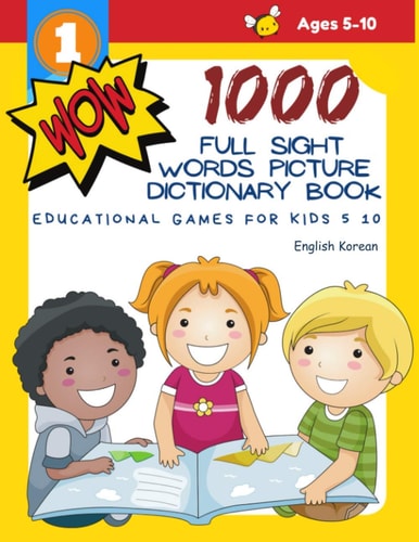 1000 Full Sight Words Picture Dictionary Book English Korean Educational Games for Kids 5 10 First Sight Word Flash Cards Learning Activities to Build Reading Fluency and Comprehension. Basic Vocabulary Teach Your Child to Read Short Sentences Strips