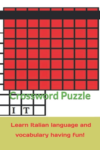 Crossword Puzzle Learn Italian Language and Vocabulary Having Fun! Italian Grammar, Vocabulary, Names and Much More