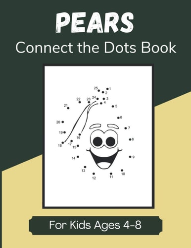 Pears Connect the Dots Book for Kids Ages 4-8 Dot-to-Dot Activity Book Fun Pages for Children