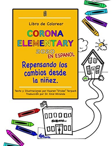 Corona Elementary en Español Repensando Los Cambios Desde la Niñez