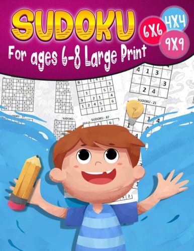 Sudoku For Ages 6-8 Large Print 200 Sudoku Puzzles for Childen 6 to 12 with Solutions - Increase Memory and Logic
