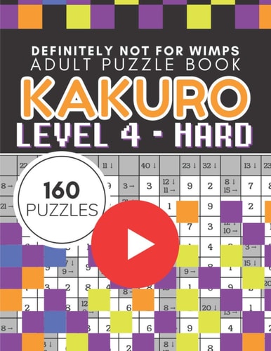 Kakuro Puzzle Level 4, Adult Puzzle Book 160 Puzzles Cross Sums Puzzle Books for Adults
