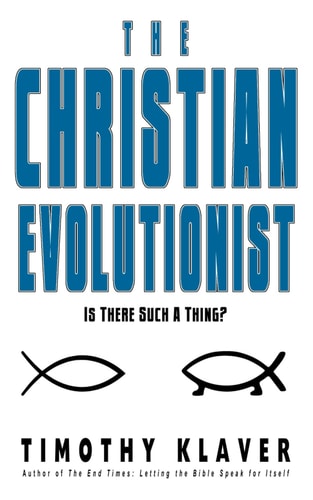 The Christian Evolutionist Is There Such A Thing?