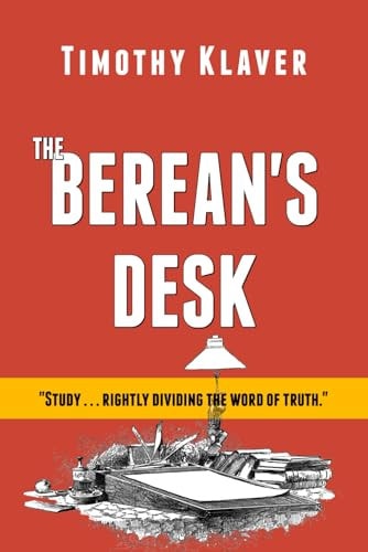 The Berean's Desk