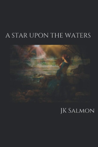 A Star Upon the Waters Revised Second Edition