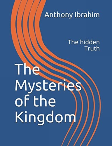 The Mysteries of the Kingdom The Hidden Truth